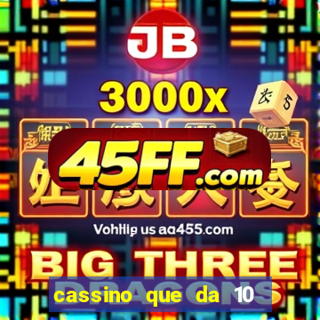 cassino que da 10 reais no cadastro
